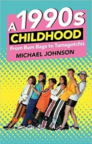 Buy 1990's Childhood: From Bum Bags to Tamagotchis