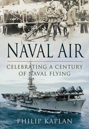 Buy Naval Air: Celebrating a Century of Naval Flying