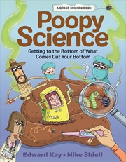 Buy Poopy Science: Getting to the Bottom of What Comes Out Your Bottom