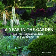 Buy Year in the Garden: 365 Inspirational Gardens and Gardening Tips