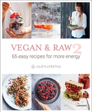 Buy Vegan and Raw 2: 65 Easy Recipes For More Energy