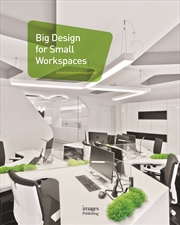 Buy Big Design for Small Workspaces