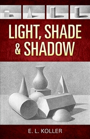Buy Light, Shade and Shadow
