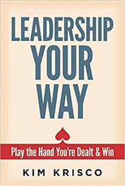 Buy Leadership Your Way: Play the hand You're Dealt and Win