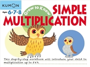 Buy Grow to Know: Simple Multiplication (Ages 6 7 8)