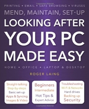 Buy Looking After Your PC Made Easy