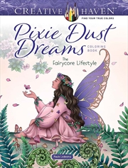 Buy Creative Haven Pixie Dust Dreams Coloring Book: The Fairycore Lifestyle