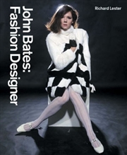 Buy John Bates: Fashion Designer