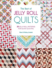 Buy Best of Jelly Roll Quilts: 25 Jelly Roll Patterns for Quick Quilting
