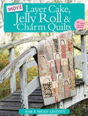 Buy More Layer Cake, Jelly Roll and Charm Quilts