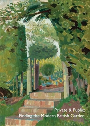 Buy Private & Public: Finding the Modern British Garden