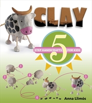 Buy Clay: 5 Step Handicrafts for Kids