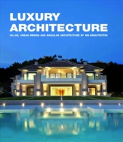 Buy Luxury Architecture: Villas, Urban Design, Singular Architecture