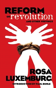 Buy Reform or Revolution and Other Writings