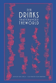 Buy Ten Drinks That Changed the World