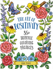 Buy Art of Postivity: 35+ Hopeful Coloring Projects