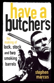 Buy Have a Butcher's: The Making of Lock, Stock and Two Smoking Barrels