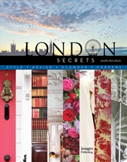 Buy London Secrets: Style, Design, Glamour, Gardens