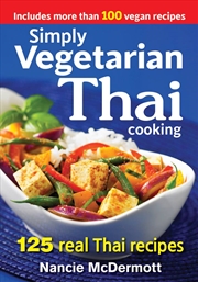 Buy Simply Vegetarian Thai Cooking: 125 Real Thai Recipes
