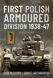 Buy First Polish Armoured Division 1938-47: A History