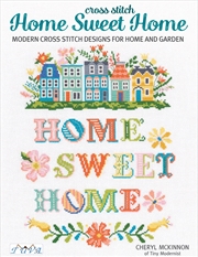 Buy Home Sweet Home: Modern Cross Stitch Designs for Home and Garden