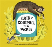 Buy Sloth and Squirrel in a Pickle