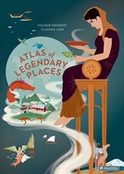 Buy Atlas of Legendary Places: From Atlantis to the Milky Way