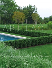 Buy Artifact: The Art and Gardens of Jeff Mendoza