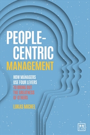 Buy People-Centric Management: How Leaders Use Four Agile Levers to Succeed in the New Dynamic Business