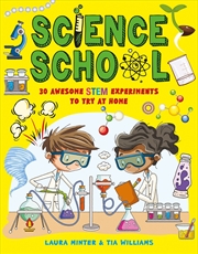 Buy Science School: 30 Awesome Science Experiments to Test Out at Home