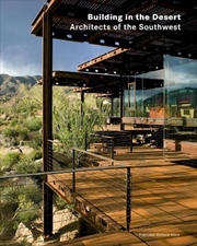 Buy Architects of the Southwest: Grounded in the Mountains and the Desert