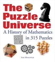 Buy Puzzle Universe: A History of Mathematics in 315 Puzzles