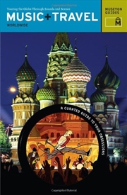 Buy Music + Travel: Worldwide: Touring the Globe Through Sounds and Scenes