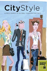 Buy City Style: a Field Guide to Global Fashion Capitals