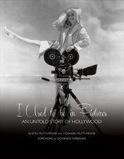 Buy I Used to be in Pictures: An Untold Story of Hollywood