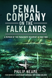 Buy Penal Company on the Falklands: A Memoir of the Parachute Regiment at War 1982