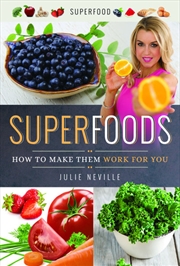 Buy Superfoods: How to Make Them Work for You
