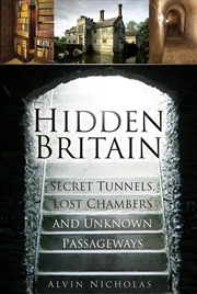 Buy Hidden Britain: Secret Tunnels, Lost Chambers and Unknown Passageways