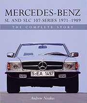 Buy Mercedes-Benz Sl And Slc 107 - Series 1971-1989: The Complete Story