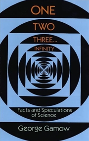 Buy One Two Three . . . Infinity: Facts and Speculations of Science