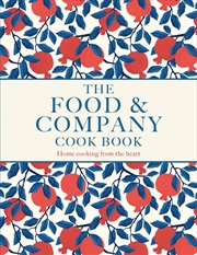 Buy Food and Company: Home Cooking from the Heart