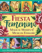 Buy Fiesta Feminina: Magical Women of Mexican Folklore