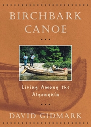 Buy Birchbark Canoe: Living Among the Algonquin
