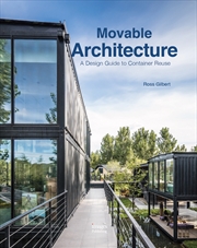 Buy Movable Architecture: A Design Guide to Container Reuse