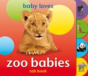 Buy Baby Loves: Zoo Babies