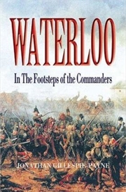 Buy Waterloo: in the Footsteps of the Commanders