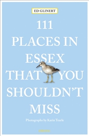 Buy 111 Places in Essex That You Shouldn't Miss
