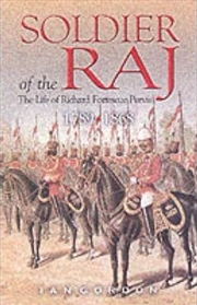 Buy Soldier of the Raj: the Life of Richard Fortescue Purvis 1789-1868