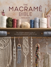Buy Macrame Bible: The Complete Reference Guide to Macrame Knots, Patterns, Motifs and More
