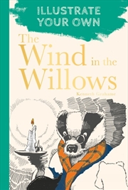 Buy Wind in the Willows: Illustrate Your Own
